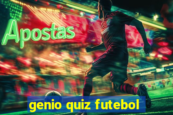 genio quiz futebol